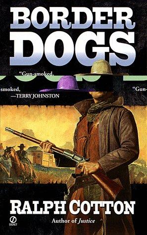 Border Dogs (Ranger (Signet))