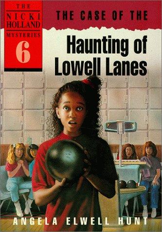 The Case Of The Haunting Of Lowell Lanes (The Nicki Holland Mystery Series #6)