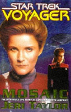 Star Trek Voyager: Mosaic: The Incredible Life Story of Captain Kathryn Janeway!