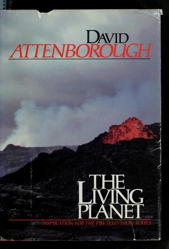 The Living Planet: A Portrait Of The Earth (without dust jacket)