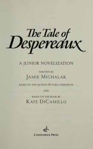The Tale Of Despereaux Movie Tie-In Junior Novelization (Tale Of Despereaux)