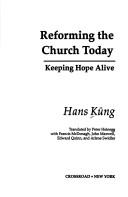 Reforming The Church Today: keeping hope alive