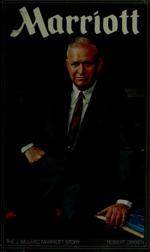Marriott: the J. Willard Marriott story