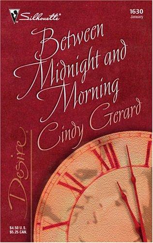 Between Midnight And Morning (Silhouette Desire)