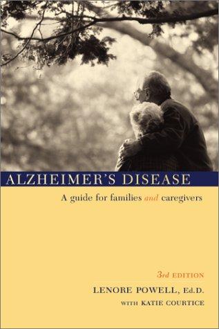 Alzheimer's Disease: A Guide For Families And Caregivers