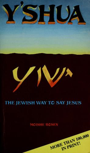 Y'shua: The Jewish Way To Say Jesus