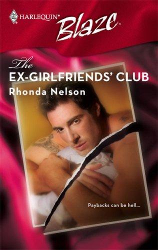 The Ex-Girlfriends' Club (Harlequin Blaze)
