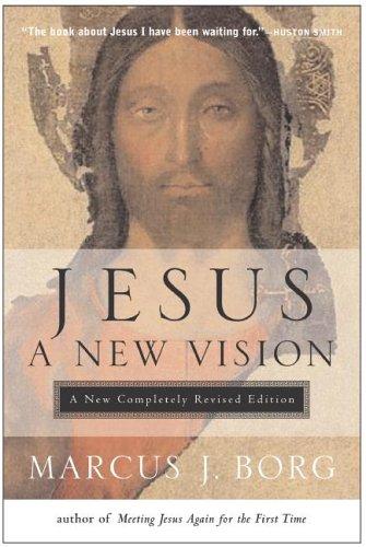 Jesus: A New Vision: Spirit, Culture, And The Life Of Discipleship