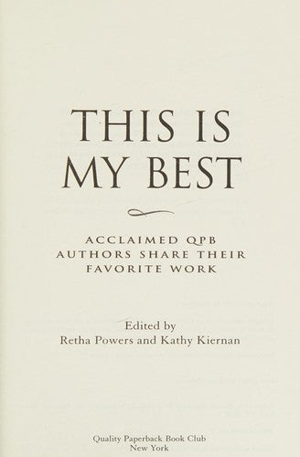 This Is My Best: Acclaimed Qpb Authors Share Their Favorite Work: acclaimed QPB authors share their favorite work