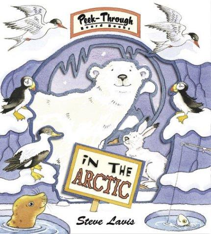 In The Arctic: Ragged Bears: (Peek-Through Board Books)