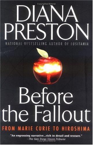 Before The Fallout: From Marie Curie To Hiroshima