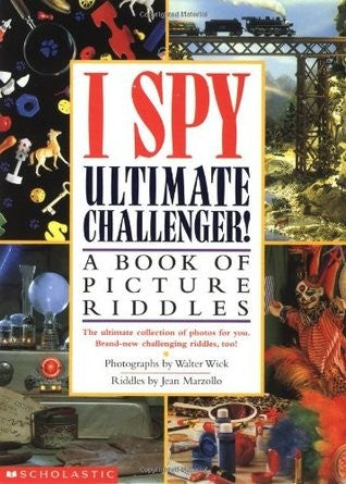 I Spy Ultimate Challenger (Scholastic Readers): a book of picture riddles