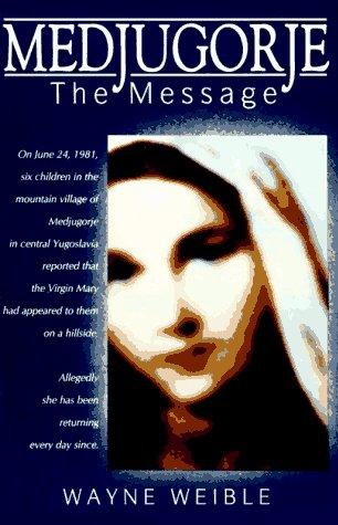 Medjugorje: The Message