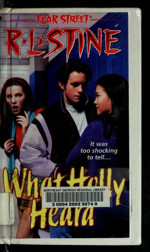 What Holly Heard (Fear Street, No. 34)