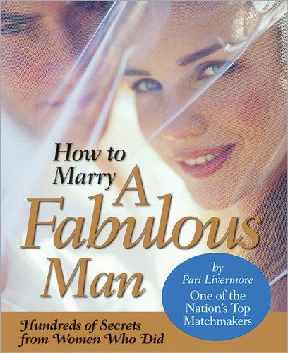How To Marry A Fabulous Man