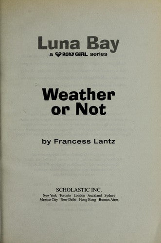 Weather Or Not: Luna Bay (A Roxy Girl Series)