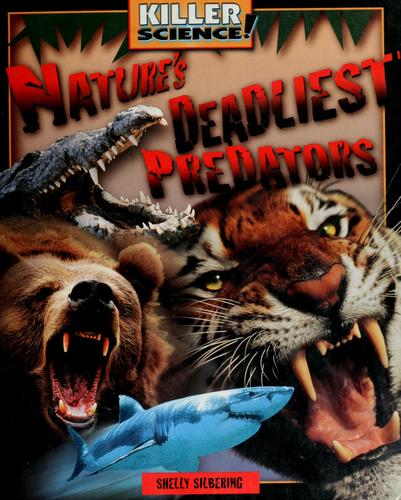 Nature's Deadliest Predators (Killer Science)