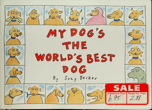My Dog's The World's Best Dog