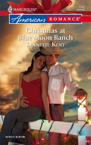 Christmas At Blue Moon Ranch (Harlequin American Romance Series)