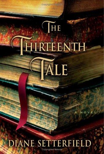The Thirteenth Tale: A Novel: a novel