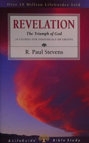 Revelation: The Triumph Of God : 14 Studies For Individuals Or Groups (Lifeguide Bible Studies)