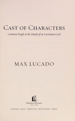 Cast Of Characters: Common People In The Hands Of An Uncommon God: common people in the hands of an uncommon God