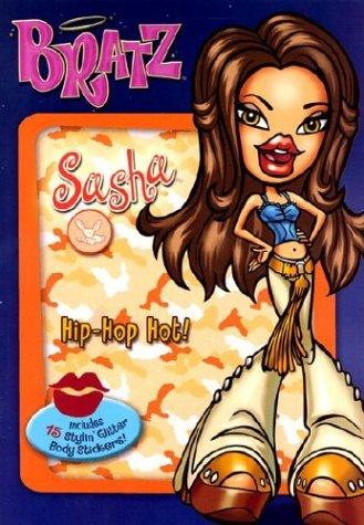 Bratz : Sasha: hip-hop hot!