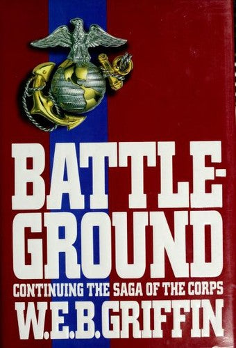 Battleground (The Corps, Book 4): continuing the saga of the corps