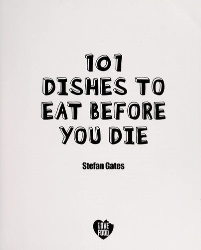 101 Dishes To Eat Before You Die