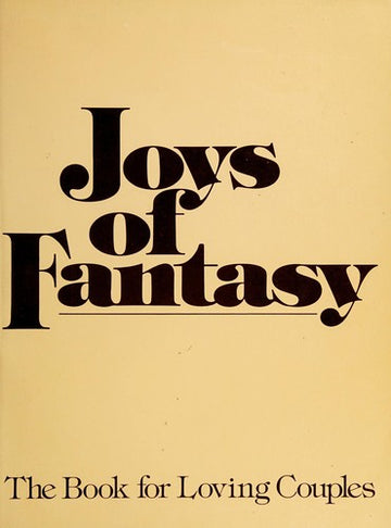 Joys Of Fantasy: the book for loving couples