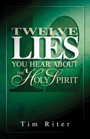 Twelve Lies: You Hear About The Holy Spirit
