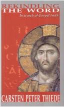 Rekindling The Word: In Search Of Gospel Truth