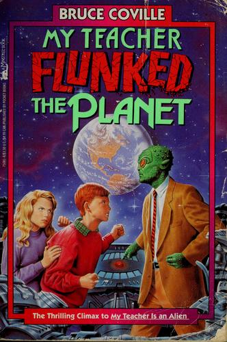 My Teacher Flunked The Planet