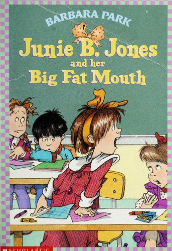 Junie B. Jones And Her Big Fat Mouth (Junie B. Jones, No 3)
