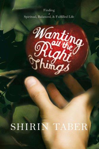 Wanting All The Right Things (with Aautographed): Finding a Spiritual, Balanced, & Fulfilled Life