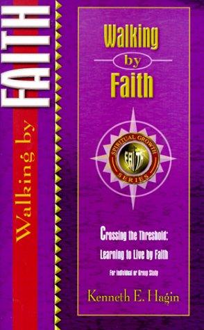 Walking By Faith (Spiritual Growth)
