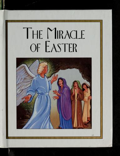 The Miracle Of Easter