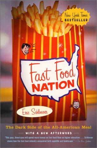 Fast Food Nation: The Dark Side Of The All-American Meal