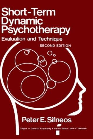 Short-Term Dynamic Psychotherapy: evaluation and technique