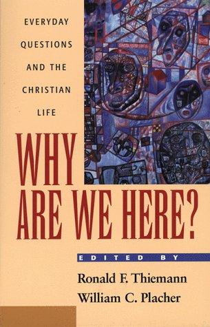 Why Are We Here?: everyday questions and the christian life