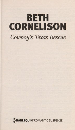 Cowboy's Texas Rescue: (Harlequin Romantic Suspense)