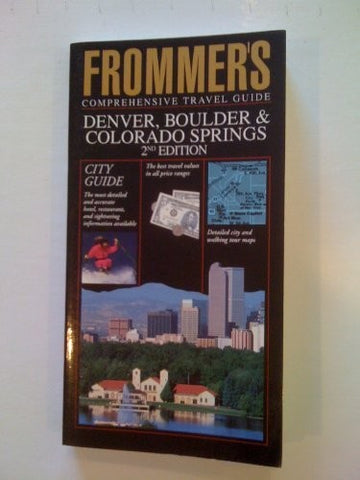 Frommer's City Guide To Denver, Boulder And Colorado Springs