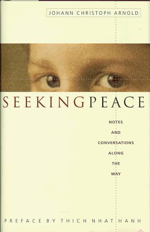Seeking Peace: Notes And Conversations Along The Way (without dust jacket)