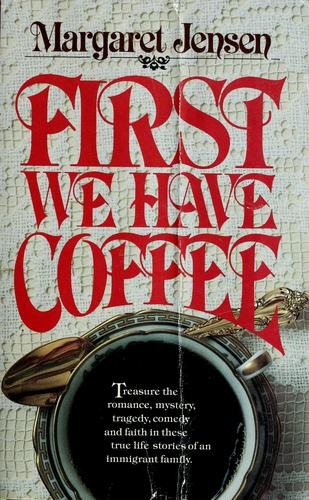 First We Have Coffee