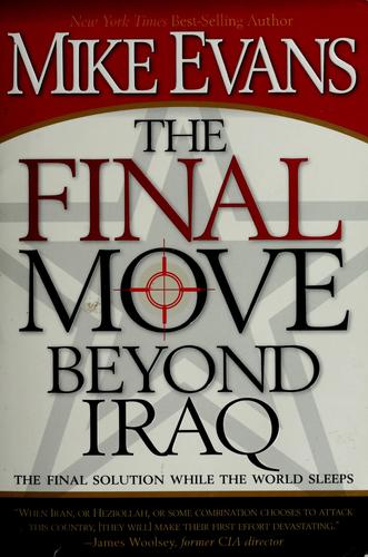 The Final Move Beyond Iraq: The Final Solution While the World Sleeps