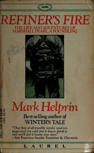 Refiner's Fire: The Life and Adventures of Marshall Pearl, a Foundling