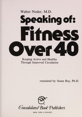 Speaking Of Fitness Over 40: Keeping Active And Healthy Through Improved Circulation