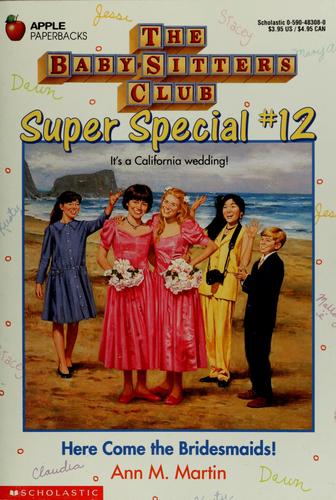 Here Come The Bridesmaids! (Baby-Sitters Club Super Special)