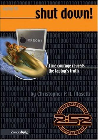 Shut Down! (Book 8): True Courage Reveals The Laptop's Truth (2:52 / Soul Gear / Laptop)