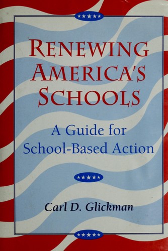 Renewing America's Schools: A Guide For School-Based Action (Jossey Bass Education Series)